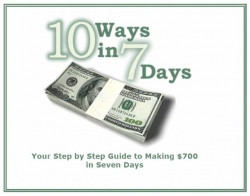 Making $700  in Seven Days